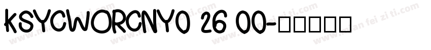 KSYCWORCNY0 26 00字体转换